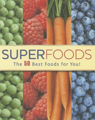 Superfoods: The 50 Best Foods For You!