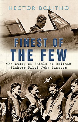 Image for Finest of the Few: The Story of Battle of Britain Fighter Pilot John Simpson