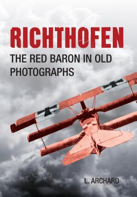 Image for Richthofen: The Red Baron in Old Photographs