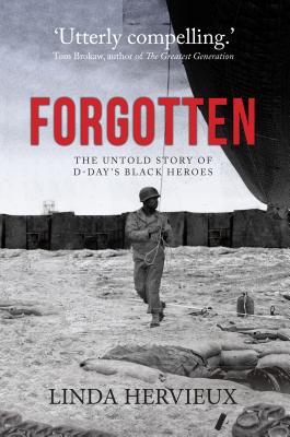 Forgotten: The Untold Story of D-Day's Black Heroes