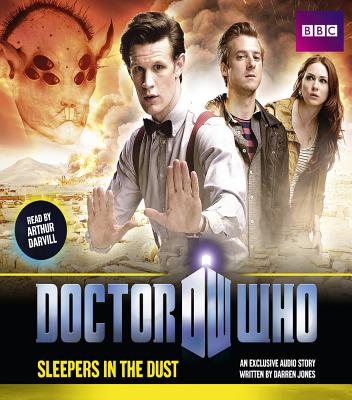 Doctor Who: Sleepers In The Dust [Audio CD] Jones, Darren and Darvill, Arthur