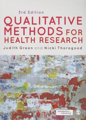 Qualitative Methods for Health Research (Introducing Qualitative Methods series)