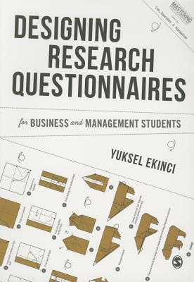 Designing Research Questionnaires for Business and Management Students (Mastering Business Research Methods)