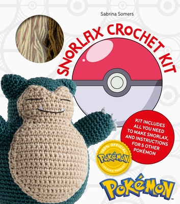 Pokmon Crochet Snorlax Kit: Kit Includes Everything You Need to Make Snorlax and Instructions for 5 Other Pokmon