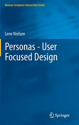 Personas - User Focused Design (Human-Computer Interaction Series)
