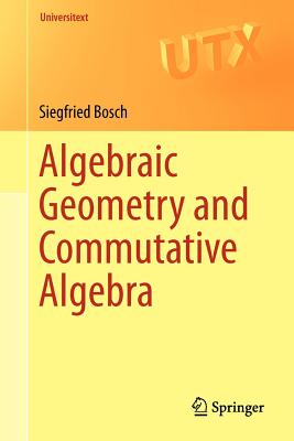 Algebraic Geometry and Commutative Algebra (Universitext) Image for Algebraic Geometry and Commutative Algebra (Universitext)