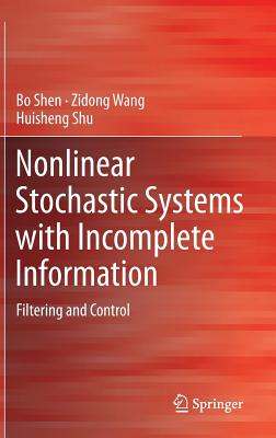 Image for Nonlinear Stochastic Systems with Incomplete Information: Filtering and Control