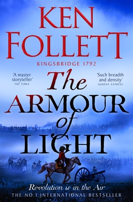 Armour of Light: A Page-Turning and Epic Kingsbridge Novel from the No#1 Internationally Bestselling Author of the Pillars of the Earth