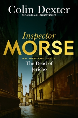 The Dead of Jericho (Inspector Morse Mysteries) [Paperback] [Nov 27, 2015] Colin Dexter