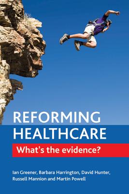 Reforming Healthcare: What's the Evidence