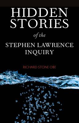 Hidden Stories of the Stephen Lawrence Inquiry: Personal Reflections