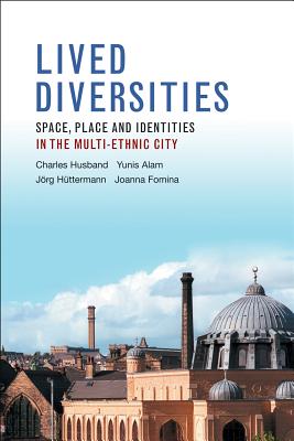 Lived Diversities: Space, Place and Identities in the Multi-Ethnic City