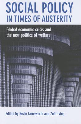 Social Policy in Times of Austerity: Towards a New International Political Economy of Welfare