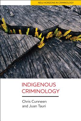 Indigenous Criminology (New Horizons in Criminology)