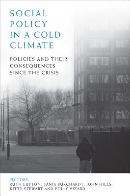 Social Policy in a Cold Climate: Policy, Poverty and Inequality in England
