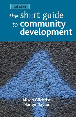 The Short Guide to Community Development: Second Edition (Short Guides)