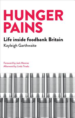 Hunger Pains: Life Inside Foodbank Britain