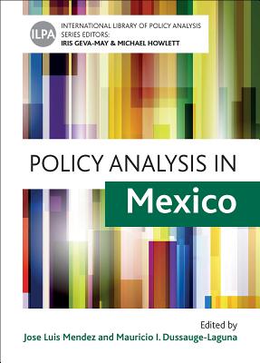 Policy Analysis in Mexico (International Library of Policy Analysis)