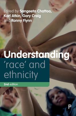 Understanding 'Race' and Ethnicity: Theory, History, Policy, Practice (Understanding Welfare: Social Issues, Policy and Practice)