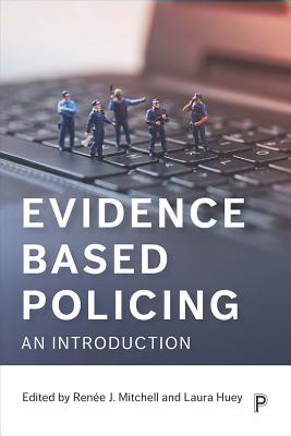 Evidence Based Policing: An Introduction