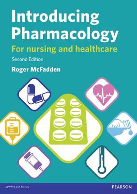 Introducing Pharmacology: For Nursing and Healthcare