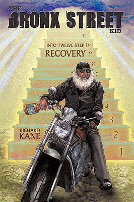 The Bronx Street Kid: Into Twelve Step Recovery