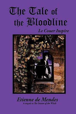 The Tale of the Bloodline: Le Couer Inspire (Book 3)