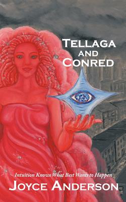Tellaga and Conred: A Fable for Grownup Kids