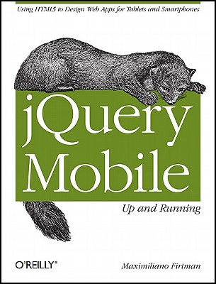 Image for jQuery Mobile: Up and Running: Up and Running jQuery Mobile: Up and Running: Up and Running