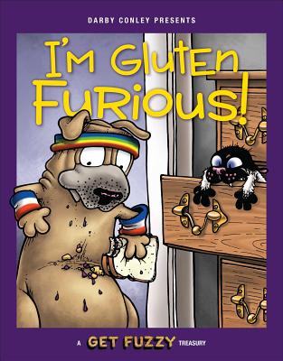 I'm Gluten Furious: A Get Fuzzy Treasury Volume 24