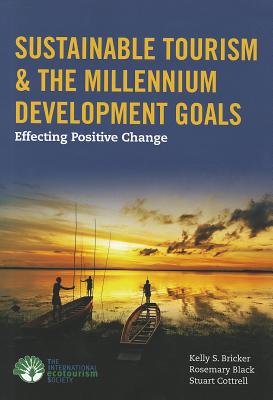 Sustainable Tourism & The Millennium Development Goals: .