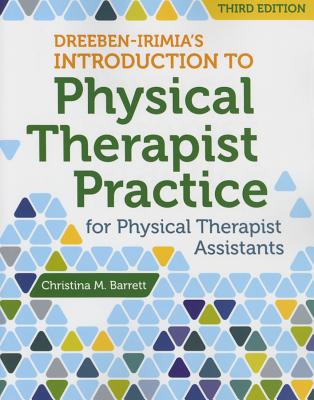 Dreeben-Irimia's Introduction to Physical Therapist Practice for Physical Therapist Assistants