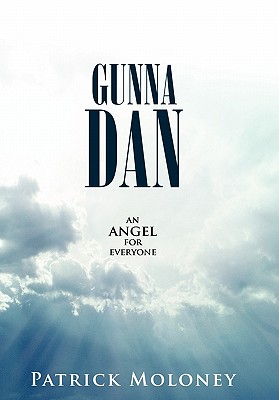 Gunna Dan: An Angel for Everyone