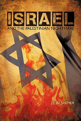 Israel: And the Palestinian Nightmare