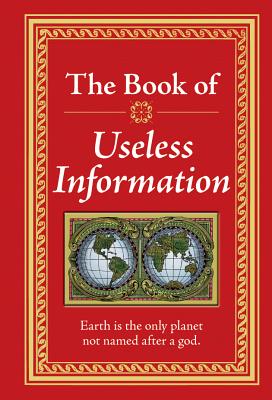 The Book of Useless Information