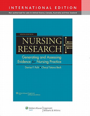 Nursing Research: Generating and Assessing Evidence for Nursing Practice. Denise F. Polit, Cheryl Tatano Beck
