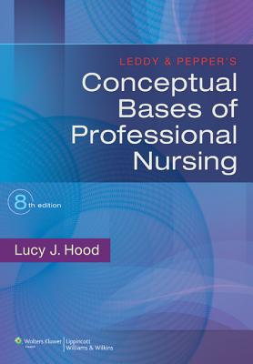 Image for Leddy & Pepper's Conceptual Bases of Professional Nursing Leddy & Pepper's Conceptual Bases of Professional Nursing