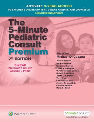 The 5-minute Pediatric Consult Premium: 3-year Enhanced Online Access + Print (The 5-minute Consult)