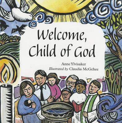 Image for Welcome, Child of God Welcome, Child of God