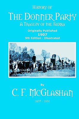 History Of The Donner Party: A Tragedy Of The Sierra
