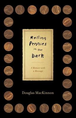 Image for Rolling Pennies in the Dark: A Memoir with a Message Rolling Pennies in the Dark: A Memoir with a Message