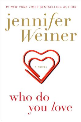 Who Do You Love: A Novel