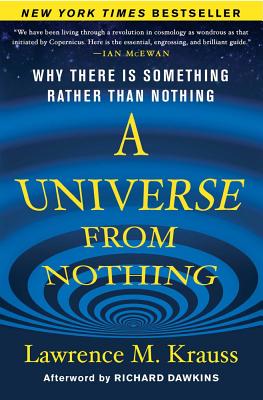 Universe from Nothing: Why There Is Something Rather Than Nothing