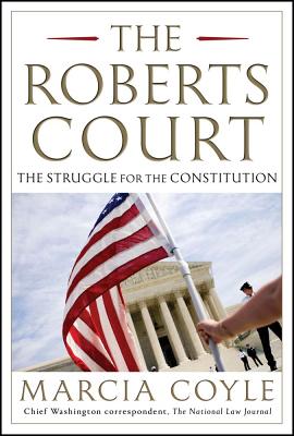 Image for The Roberts Court: The Struggle for the Constitution