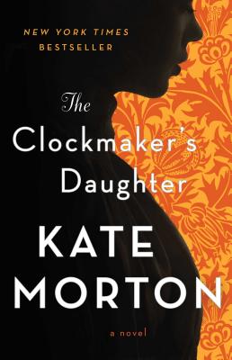 The Clockmaker's Daughter: A Novel