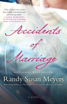 ACCIDENTS OF MARRIAGE: A NOVEL