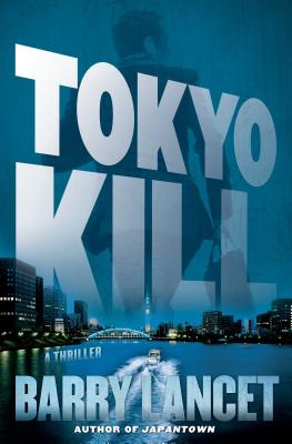 Image for Tokyo Kill A Thriller