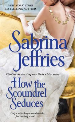 How the Scoundrel Seduces (Dukes Men)