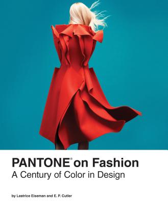 Pantone on Fashion: A Century of Color in Design