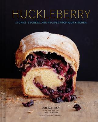 HUCKLEBERRY STORIES, SECRETS, AND RECIPES FROM OUR KITCHEN